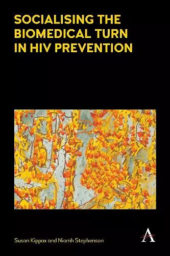 Socialising the Biomedical Turn in HIV Prevention cover