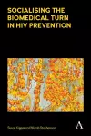 Socialising the Biomedical Turn in HIV Prevention cover