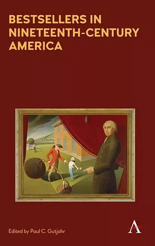 Bestsellers in Nineteenth-Century America cover