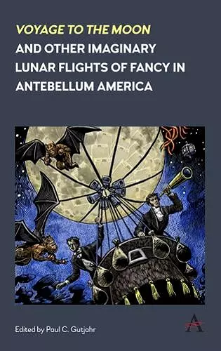 'Voyage to the Moon' and Other Imaginary Lunar Flights of Fancy in Antebellum America cover