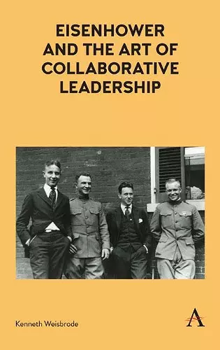 Eisenhower and the Art of Collaborative Leadership cover