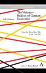 The Visionary Realism of German Economics cover