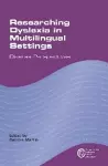 Researching Dyslexia in Multilingual Settings cover