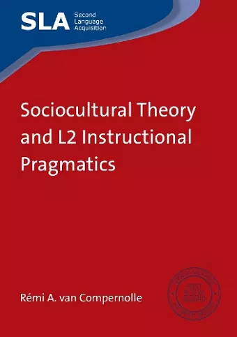 Sociocultural Theory and L2 Instructional Pragmatics cover