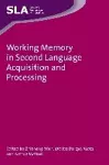 Working Memory in Second Language Acquisition and Processing cover