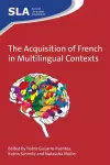 The Acquisition of French in Multilingual Contexts cover