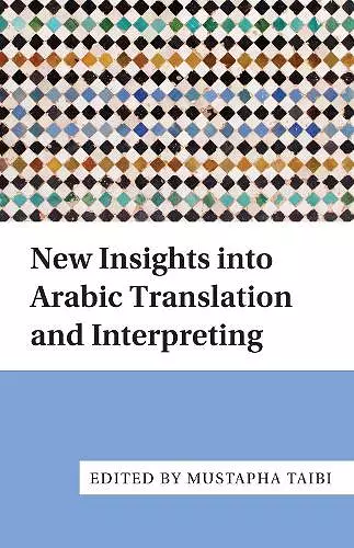 New Insights into Arabic Translation and Interpreting cover