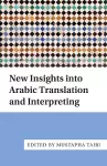 New Insights into Arabic Translation and Interpreting cover