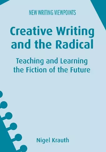 Creative Writing and the Radical cover