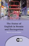 The Status of English in Bosnia and Herzegovina cover