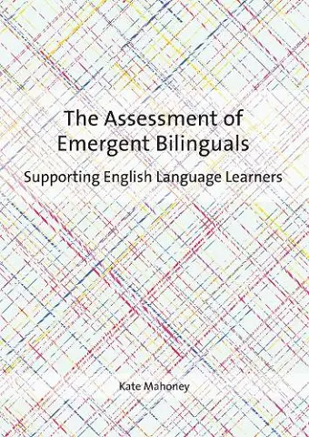 The Assessment of Emergent Bilinguals cover