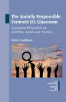 The Socially Responsible Feminist EFL Classroom cover