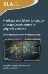 Heritage and School Language Literacy Development in Migrant Children cover