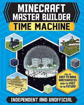 Master Builder - Minecraft Time Machine (Independent & Unofficial) cover