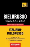 Vocabolario Italiano-Bielorusso per studio autodidattico - 9000 parole cover