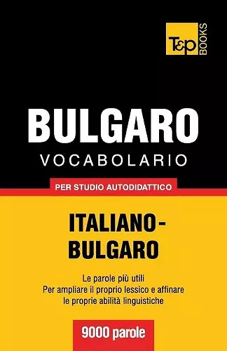 Vocabolario Italiano-Bulgaro per studio autodidattico - 9000 parole cover