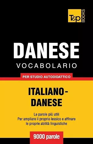 Vocabolario Italiano-Danese per studio autodidattico - 9000 parole cover