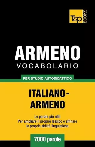 Vocabolario Italiano-Armeno per studio autodidattico - 7000 parole cover