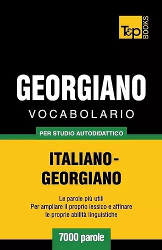 Vocabolario Italiano-Georgiano per studio autodidattico - 7000 parole cover