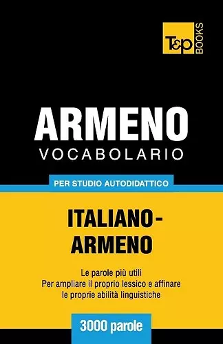 Vocabolario Italiano-Armeno per studio autodidattico - 3000 parole cover