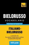 Vocabolario Italiano-Bielorusso per studio autodidattico - 3000 parole cover