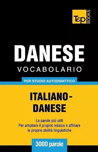 Vocabolario Italiano-Danese per studio autodidattico - 3000 parole cover