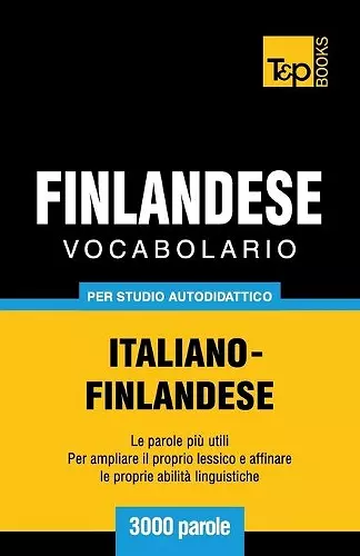 Vocabolario Italiano-Finlandese per studio autodidattico - 3000 parole cover