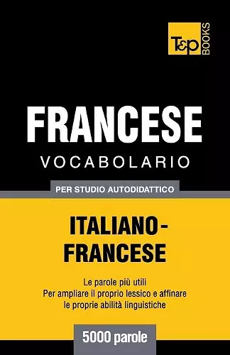 Vocabolario Italiano-Francese per studio autodidattico - 5000 parole cover