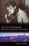 Dylan Thomas's Swansea, Gower and Laugharne cover