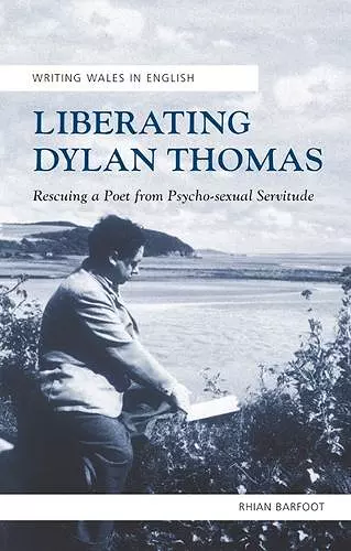 Liberating Dylan Thomas cover