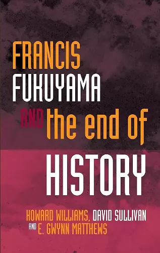 Francis Fukuyama and the End of History cover