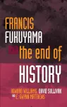 Francis Fukuyama and the End of History cover