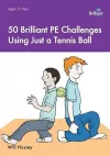 50 Brilliant PE Challenges with just a Tennis Ball cover
