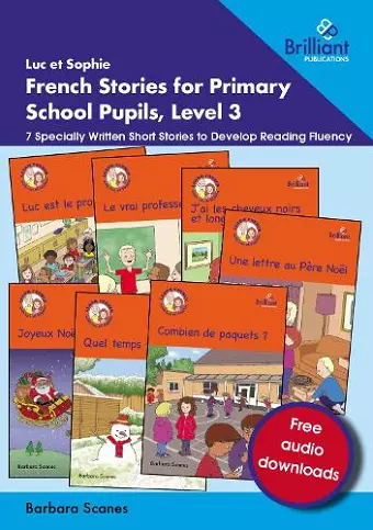 Luc et Sophie French Stories for Primary School Pupils, Level 3 cover
