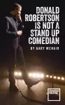 Donald Robertson Is Not a Stand Up Comedian cover