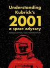 Understanding Kubrick's 2001: A Space Odyssey cover