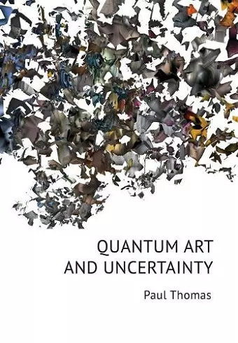 Quantum Art & Uncertainty cover