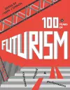 One Hundred Years of Futurism cover
