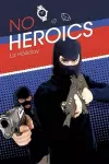 No Heroics cover