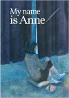 My name is Anne cover
