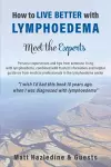 How to Live Better with Lymphoedema - Meet the Experts cover