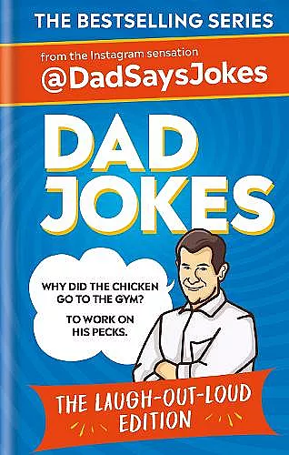 Dad Jokes: The Laugh-out-loud edition: THE NEW COLLECTION FROM THE SUNDAY TIMES BESTSELLERS cover