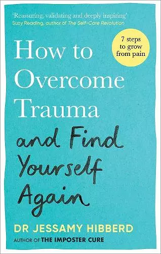 How to Overcome Trauma and Find Yourself Again cover