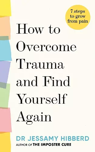 How to Overcome Trauma and Find Yourself Again cover