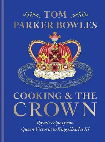 Cooking and the Crown cover