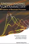 Understanding Voltammetry: Simulation Of Electrode Processes cover