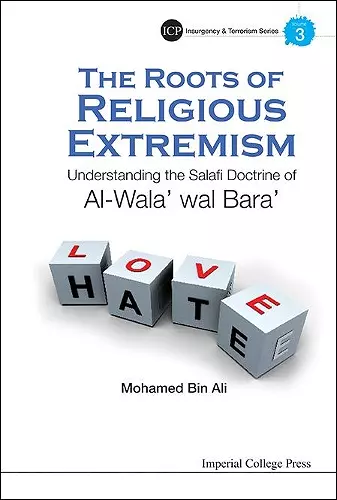 Roots Of Religious Extremism, The: Understanding The Salafi Doctrine Of Al-wala' Wal Bara' cover