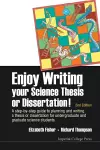 Enjoy Writing Your Science Thesis Or Dissertation! : A Step-by-step Guide To Planning And Writing A Thesis Or Dissertation For Undergraduate And Graduate Science Students (2nd Edition) cover