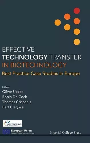 Effective Technology Transfer In Biotechnology: Best Practice Case Studies In Europe cover