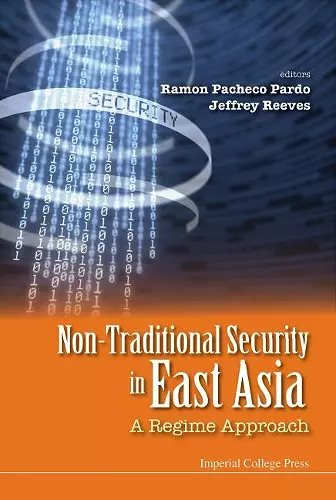 Non-traditional Security In East Asia: A Regime Approach cover